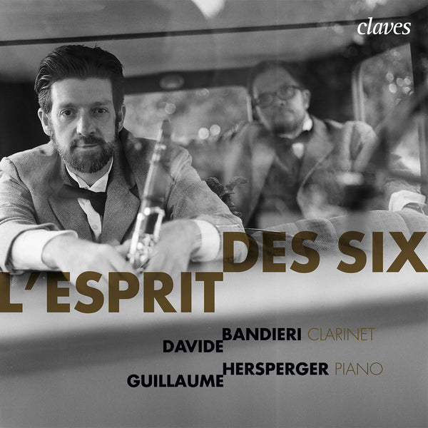 (2019) L'Esprit des Six - Davide Bandieri Clarinet, Guillaume Hersperger, piano / CD 1804 - Claves Records