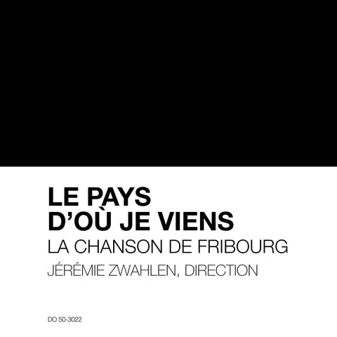 (2021) Le pays d'où je viens, La Chanson de Fribourg