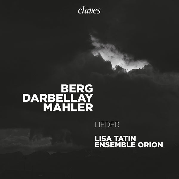 (2022) Berg Darbellay Mahler - Lieder / CD 3024 - Claves Records (2022) Berg Darbellay Mahler - Lieder / CD 3024 - Claves Records