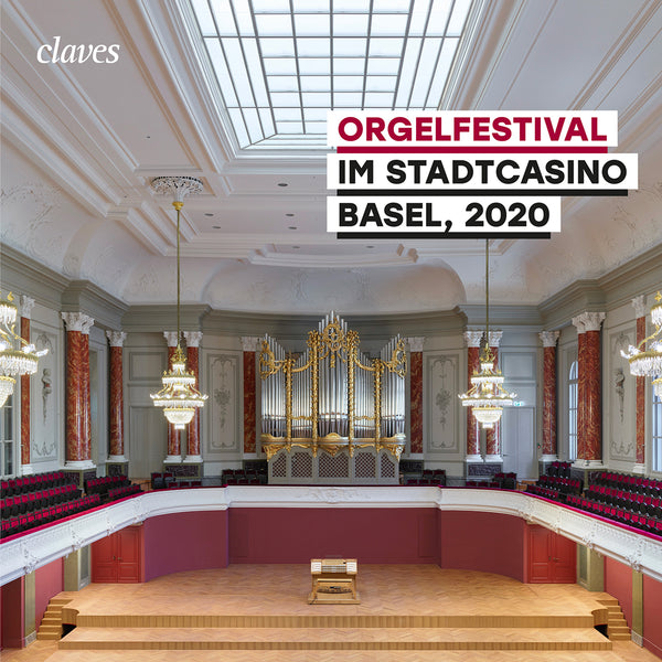 (2021) Orgelfestival im Stadtcasino Basel, 2020 / CD 3041-43 - Claves Records (2021) Orgelfestival im Stadtcasino Basel, 2020 / CD 3041-43 - Claves Records