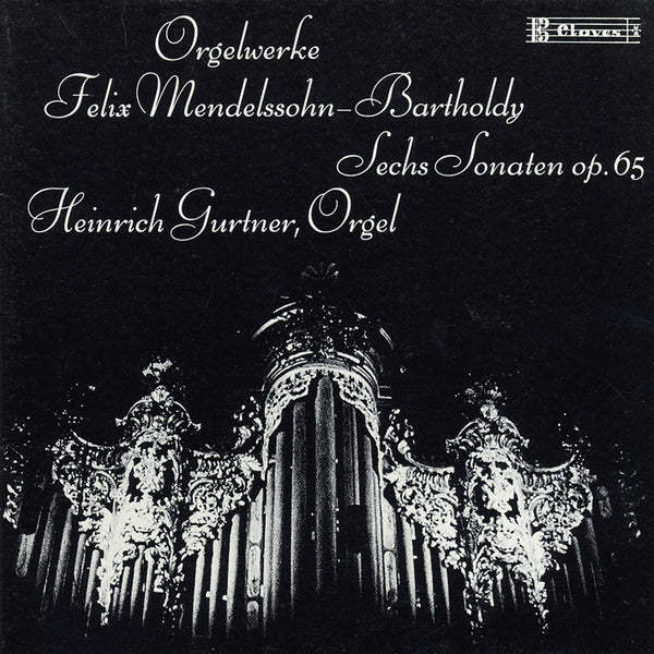 (1989) Mendelssohn: The Six Organ Sonatas Op.65 / CD 0715 - Claves Records (1989) Mendelssohn: The Six Organ Sonatas Op.65 / CD 0715 - Claves Records