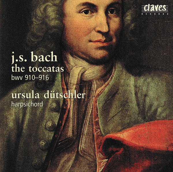 (2001) Bach: The Toccatas, BWV 910-916 / CD 2011 - Claves Records (2001) Bach: The Toccatas, BWV 910-916 / CD 2011 - Claves Records