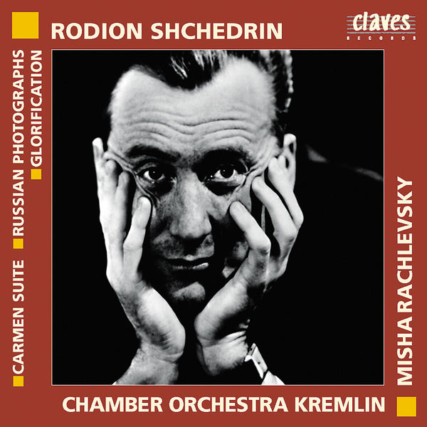(2002) Shchedrin: Carmen Suite - Russian Photographs - Glorification / CD 2207 - Claves Records