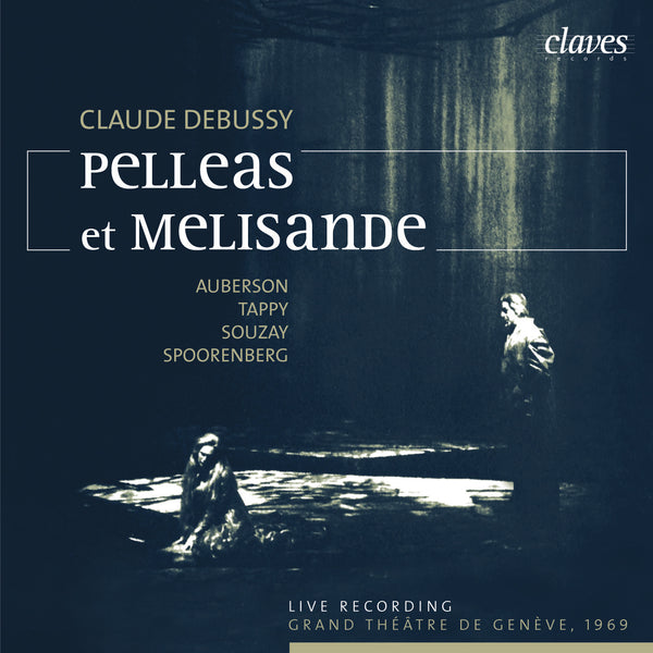 (2004) Claude Debussy: Pelléas et Mélisande / CD 2415/16 - Claves Records