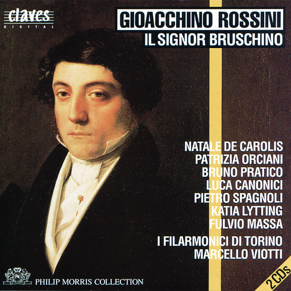 (1989) Rossini: Il Signor Bruschino, Early One-Act Operas, Vol. 1/5 / CD 8904-5 - Claves Records