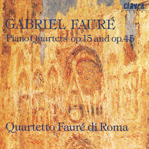 (1990) Fauré: Piano Quartets Op. 15 & Op. 45 / CD 9015 - Claves Records (1990) Fauré: Piano Quartets Op. 15 & Op. 45 / CD 9015 - Claves Records
