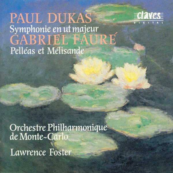 (1997) Dukas: Symphony in C Major - Fauré: Pelléas et Mélisande / CD 9102 - Claves Records