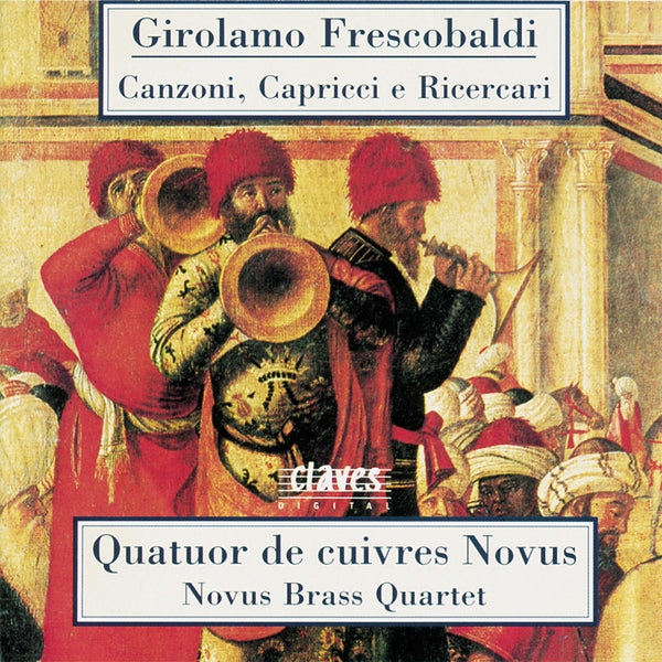 (1991) Girolamo Frescobaldi: Canzoni, Capricci e Ricercari / CD 9104 - Claves Records