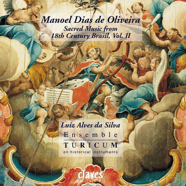(1997) Manoel Dias de Oliveira: Sacred Music from 18th Century Brasil, Vol. II / CD 9610 - Claves Records