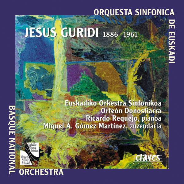 (1997) Jesus Guridi: Diez Melodias Vascas / Homenaje A Walkt Disney / Una Aventura De Don Quijote / Euzko Irudiak / CD 9709 - Claves Records