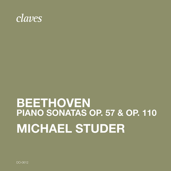 (2020) Beethoven Piano Sonatas Op. 57 & Op. 110 / DO 0612 - Claves Records