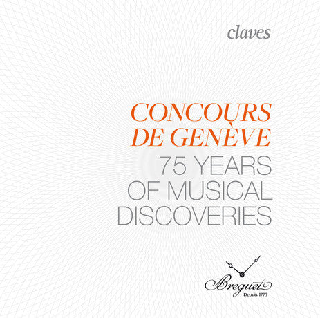 (2014) Concours de Genève – 75 years of musical discovery / DO 1411-15 - Claves Records