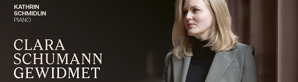 Gramophone: Kathrin Schmidlin: Clara Schumann gewidmet