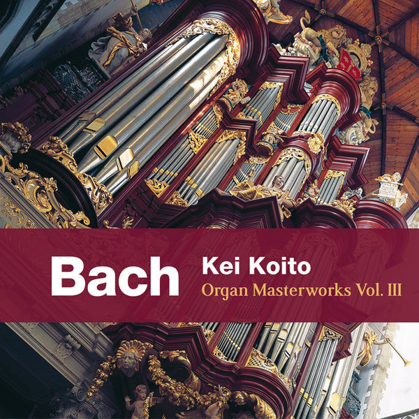 (2012) J. S. Bach: Organ Masterworks, Vol. III / CD 1107 - Claves Records