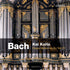 (2013) Bach: Organ Masterworks, Vol. IV - Kei Koito