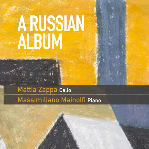 (2015) A Russian Album, Duo Zappa-Mainolfi, Cello & Piano / CD 1504 - Claves Records