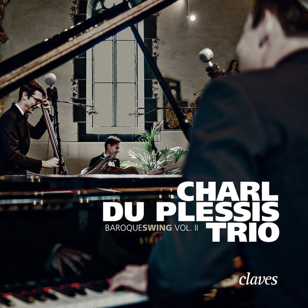 (2016) baroqueswing Vol. II - Charl du Plessis Trio / CD 1609 - Claves Records