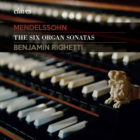 (2016) Mendelssohn: The Six Organ Sonatas, Benjamin Righetti
