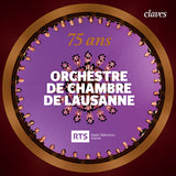 (2017) 75 ans Orchestre de Chambre de Lausanne (OCL)
