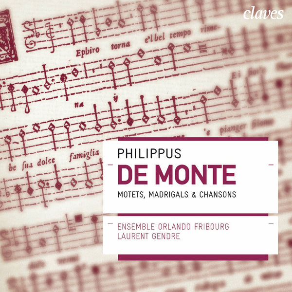 (2007) Philippus de Monte; Motets, madrigals & chansons / CD 2712 - Claves Records