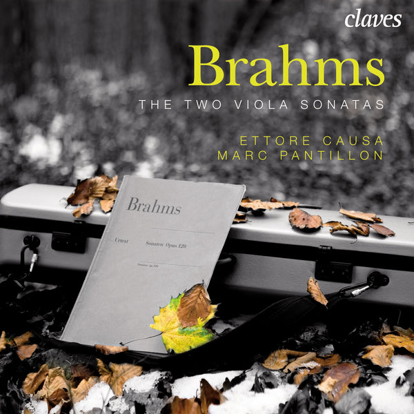 (2008) Brahms: Six Lieder, arrangement for Viola and Piano - The Two Viola Sonatas / CD 2802 - Claves Records