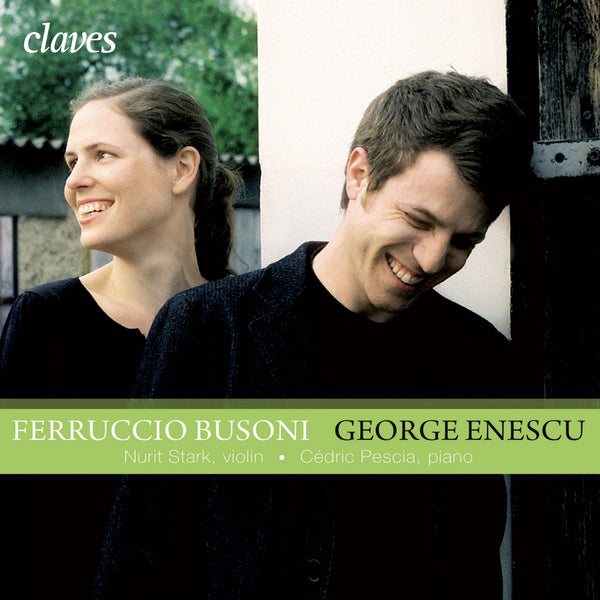 (2008) Busoni : Sonata for Piano & Violin No. 2 - Enescu: Sonata for Violin & Piano No. 3 / CD 2811 - Claves Records