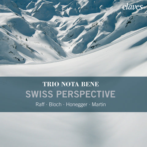 (2009) Raff, Bloch, Honegger & F. Martin: Piano Trios "Swiss Perspective"