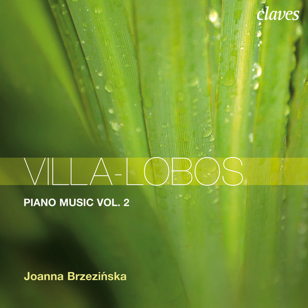 (2009) Villa-Lobos: Piano Music Vol. 2 / CD 2913 - Claves Records