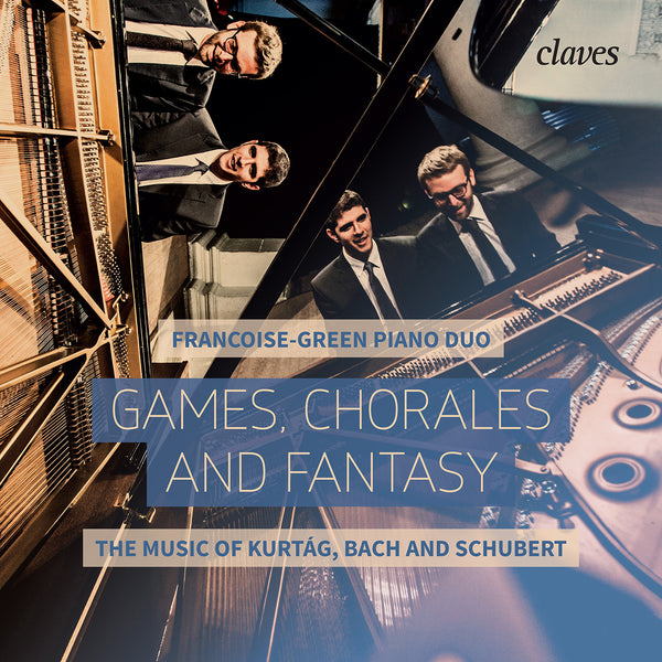 (2016) Games, Chorales & Fantasy, the music of Kurtág, Bach & Schubert - Francoise-Green Piano Duo / CD 1601 - Claves Records