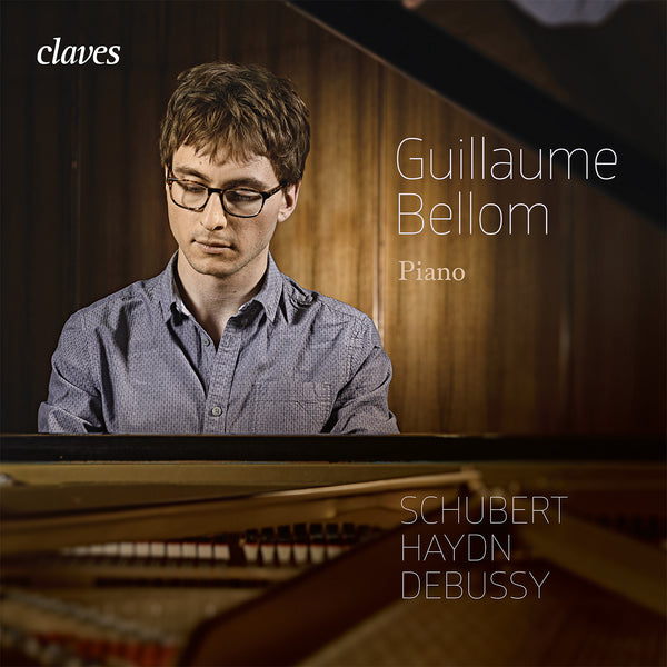 (2017) Schubert, Haydn & Debussy: Works for piano, Guillaume Bellom / CD 1707 - Claves Records