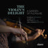 (2017) The violin’s delight - a garden of pleasure, 17th Century Virtuoso Violin Music