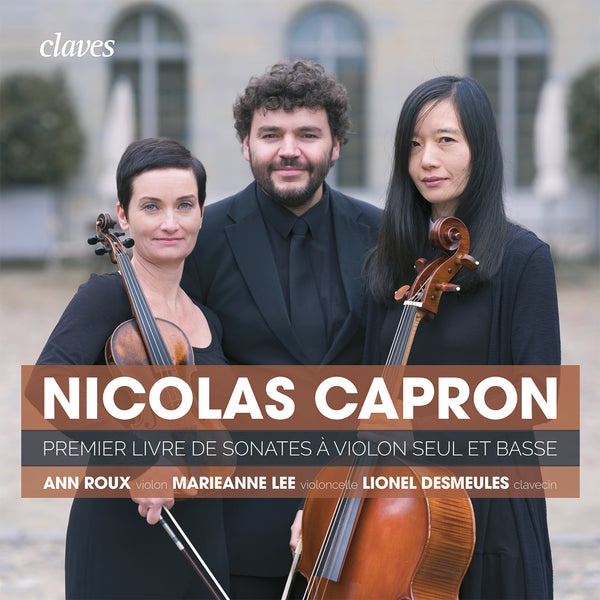 (2018) Capron, First book of Sonatas for Violin Solo & Basso Continuo / CD 1809 - Claves Records