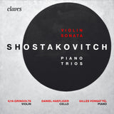 (2017) Shostakovitch : Piano Trios & Violin Sonata
