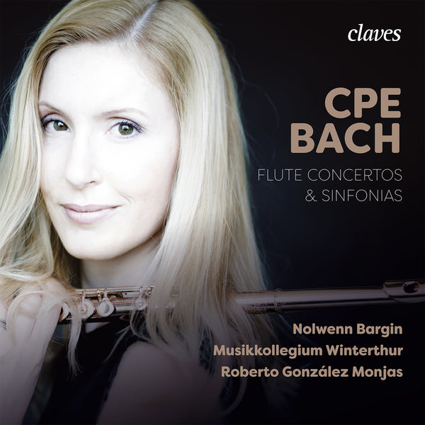 (2019) CPE Bach: Flute Concertos & Sinfonias / CD 1909 - Claves Records