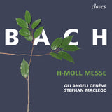 (2021) Bach: h-moll Messe, Gli Angeli Genève, Stephan Macleod