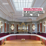 (2021) Orgelfestival im Stadtcasino Basel, 2020