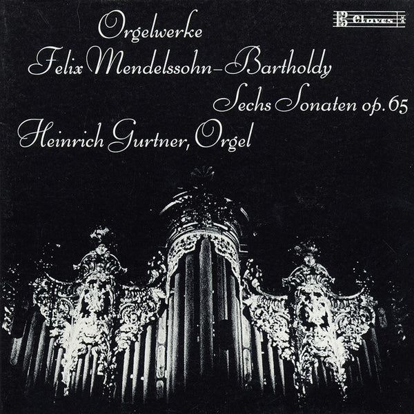 (1989) Mendelssohn: The Six Organ Sonatas Op.65 / CD 0715 - Claves Records