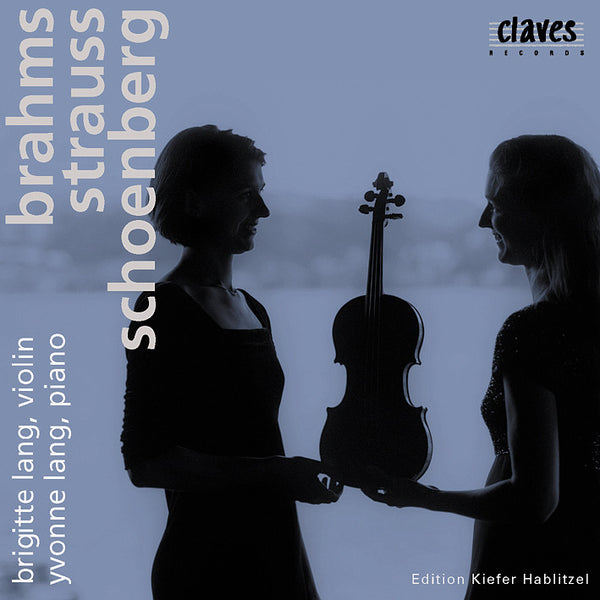 (2000) Brahms, R. Strauss & Schoenberg: Violin Sonatas / CD 2005 - Claves Records