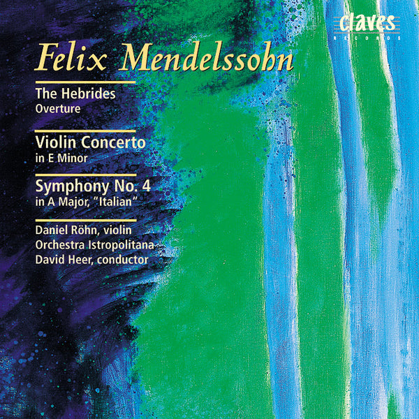 (2001) Mendelssohn: The Hebrides Overture - Violin Concerto in E Minor - Symphony No. 4 in A Major 