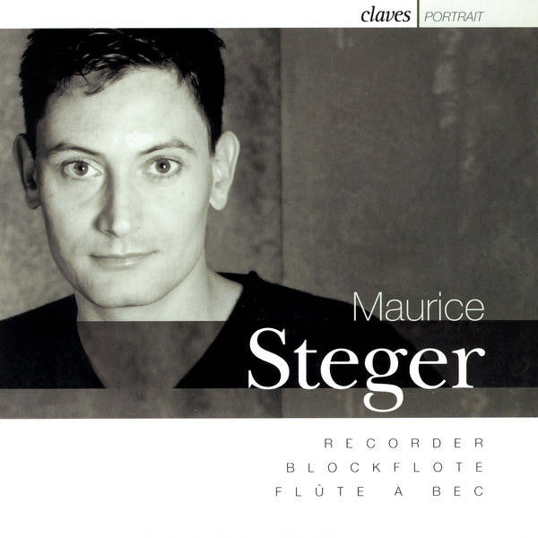 (2005) Maurice Steger: Portrait / CD 2208 - Claves Records