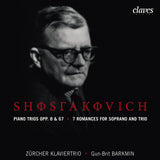 (2006) Shostakovich: Piano Trios Op. 8 & 67 - Seven Romances for Soprano & Trio