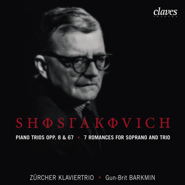 (2006) Shostakovich: Piano Trios Op. 8 & 67 - Seven Romances for Soprano & Trio / CD 2605 - Claves Records