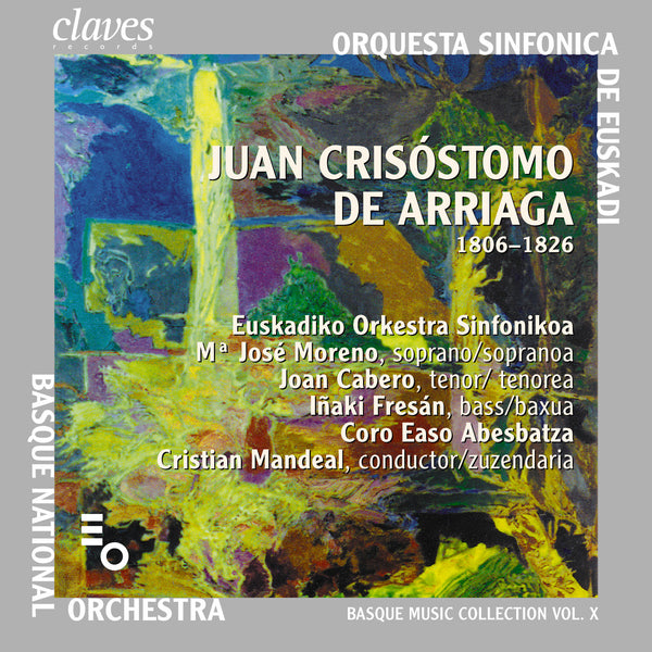 (2006) Basque Music Collection, Vol. X: Juan Crisóstomo De Arriaga / CD 2614 - Claves Records