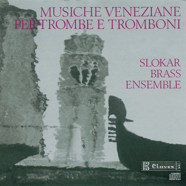 (1987) Musiche Veneziane per Trombe e Tromboni / CD 8010 - Claves Records