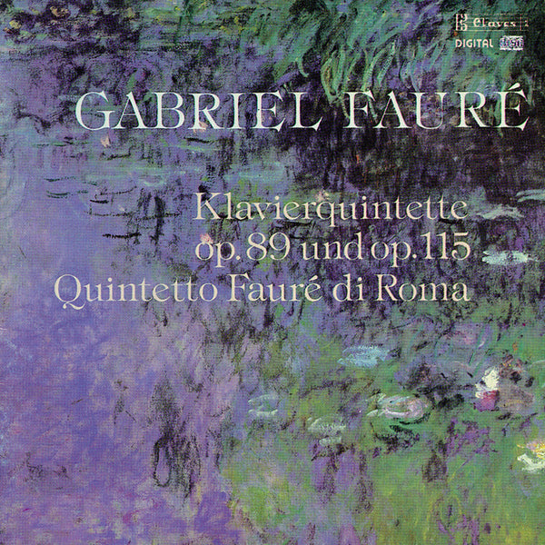 (1986) Fauré: Piano Quintet, Op. 89 & Op. 115 / CD 8603 - Claves Records