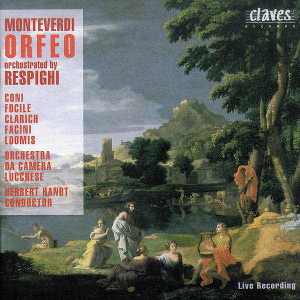 (1995) Claudio Monteverdi : Orfeo, orchestrated by Ottorino Respighi / CD 9419 - Claves Records