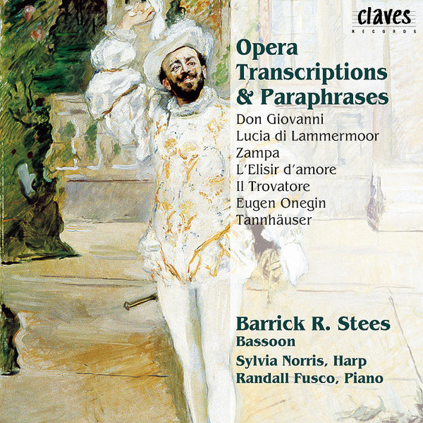 (1999) Opera Transcriptions & Paraphrases for Bassoon, Harp & Piano / CD 9815 - Claves Records