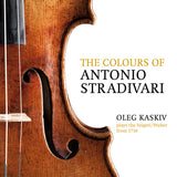 (2018) The Colours of Antonio Stradivari, Oleg Kaskiv Plays the Szigeti/Walter from 1718