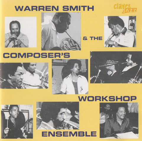 (2013) Warren Smith & The Composer's Workshop Ensemble