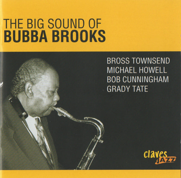 (2013) The Big Sound of Bubba Brooks / CJ 1395 - Claves Records